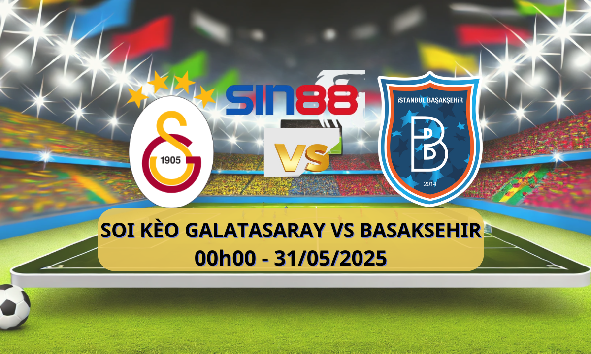 Trận đấu Galatasaray và Basaksehir